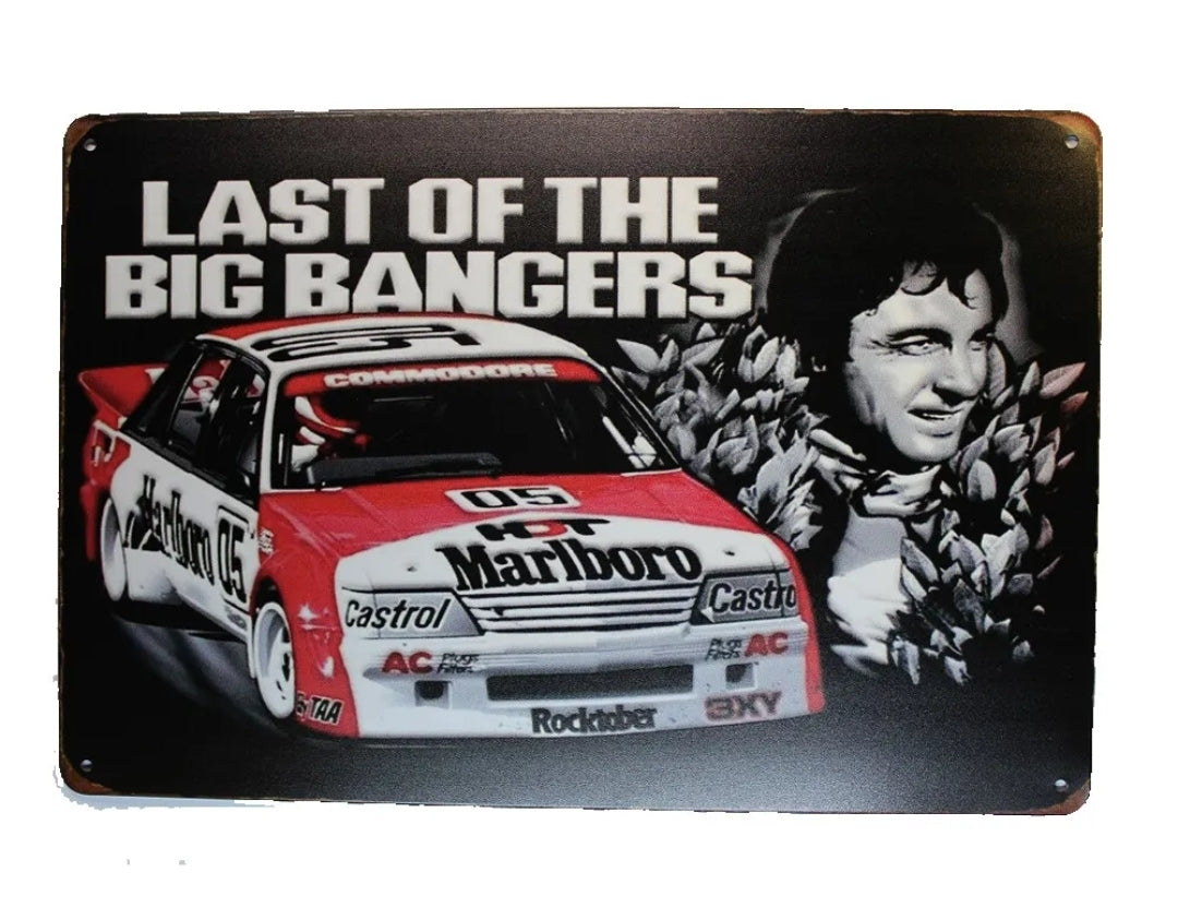 Peter Brock Last Of The Big Bangers Metal Sign